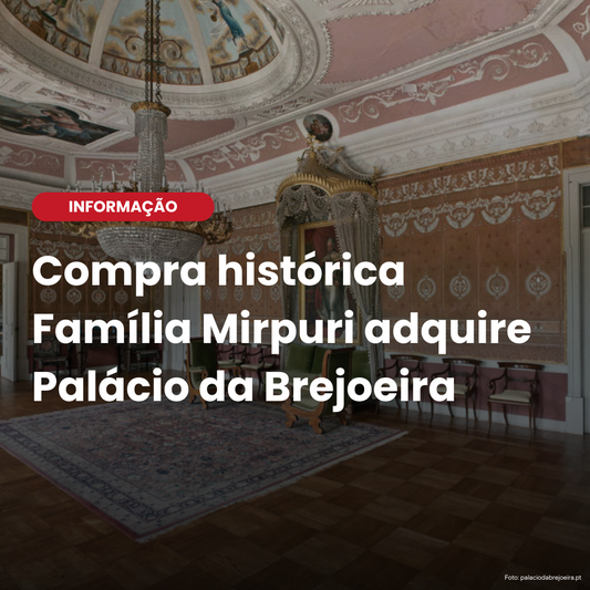 Família Mirpuri compra Palácio da Brejoeira e movimenta o cenário vinícola português