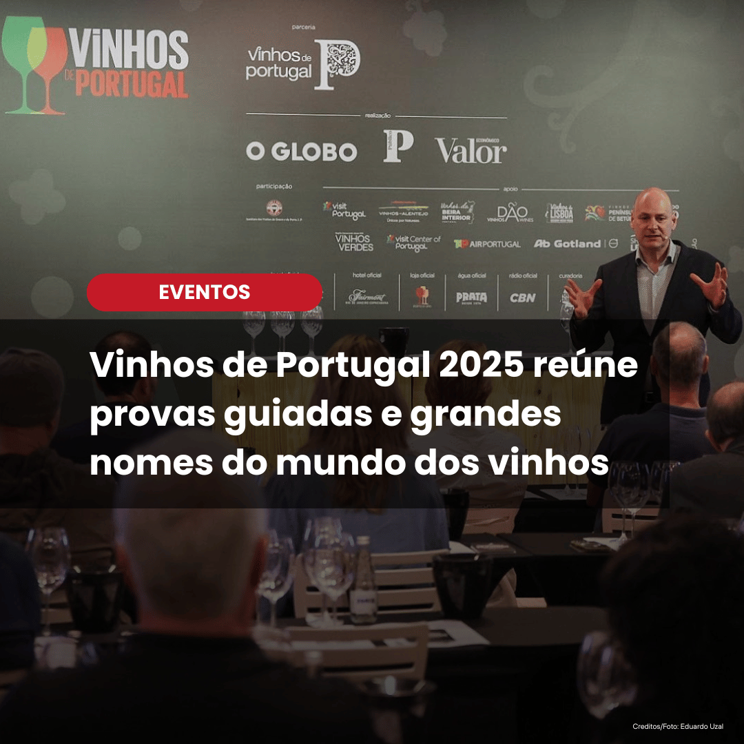Vinhos de Portugal 2025 reúne especialistas e rótulos em SP e RJ