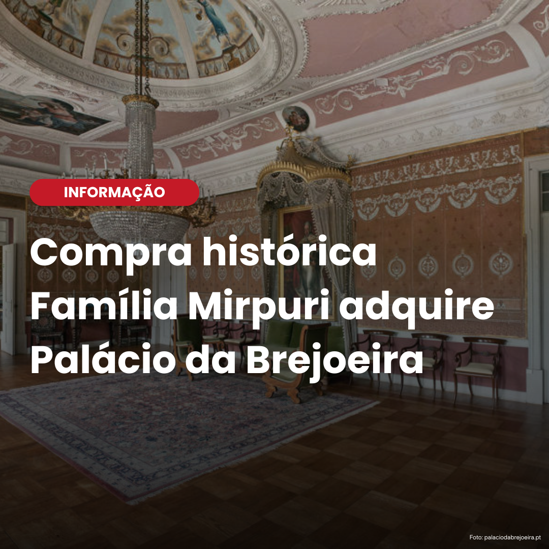 Família Mirpuri compra Palácio da Brejoeira e movimenta o cenário vinícola português